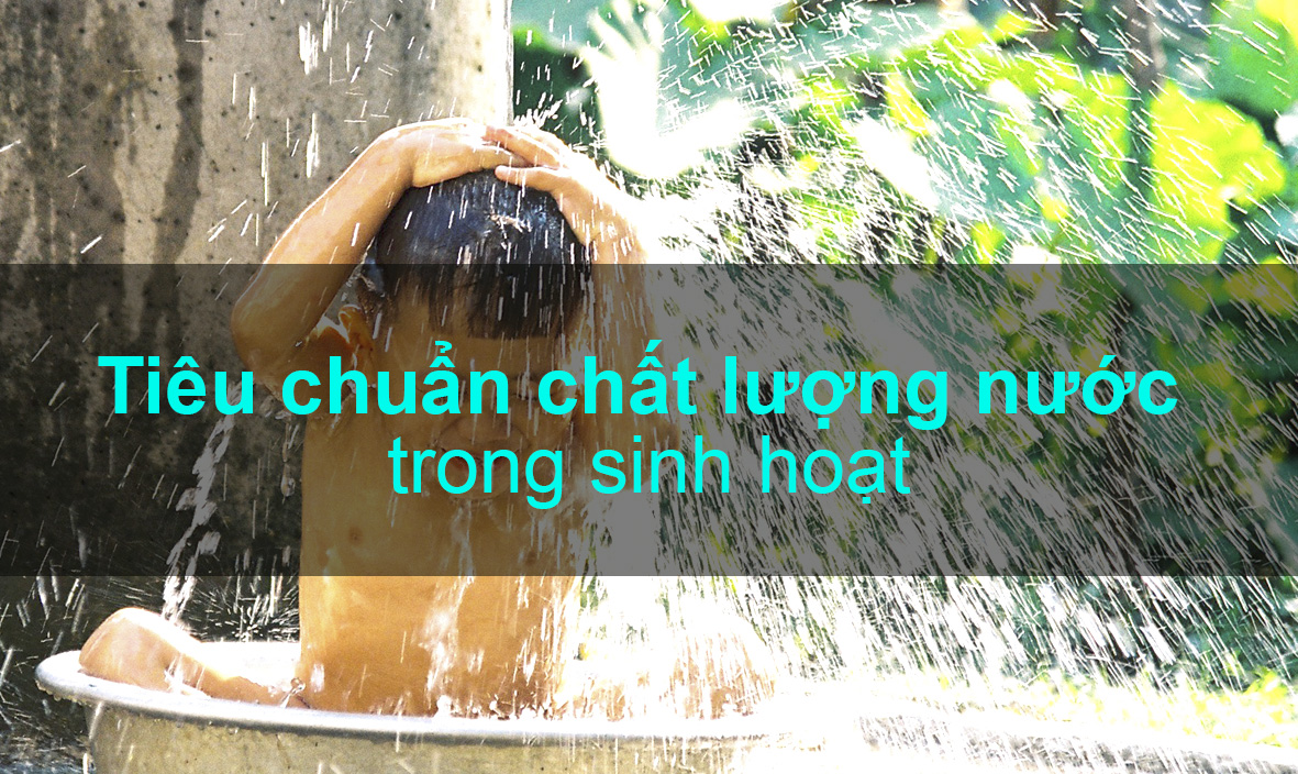 Tiêu chuẩn chất lượng nước trong sinh hoạt